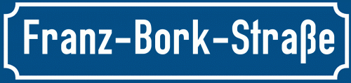 Straßenschild Franz-Bork-Straße zum kostenlosen Download