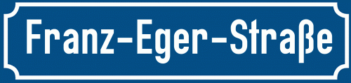 Straßenschild Franz-Eger-Straße