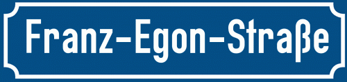 Straßenschild Franz-Egon-Straße