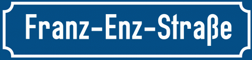 Straßenschild Franz-Enz-Straße
