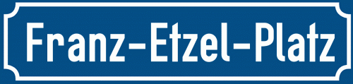 Straßenschild Franz-Etzel-Platz