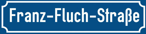 Straßenschild Franz-Fluch-Straße