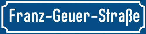 Straßenschild Franz-Geuer-Straße