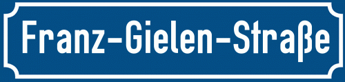 Straßenschild Franz-Gielen-Straße