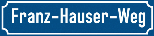 Straßenschild Franz-Hauser-Weg