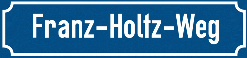 Straßenschild Franz-Holtz-Weg