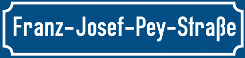 Straßenschild Franz-Josef-Pey-Straße