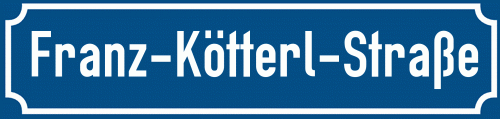 Straßenschild Franz-Kötterl-Straße
