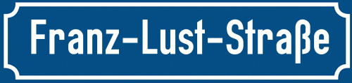 Straßenschild Franz-Lust-Straße