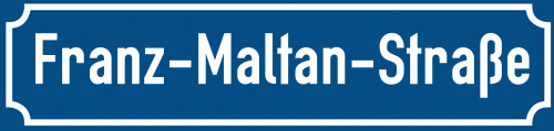 Straßenschild Franz-Maltan-Straße