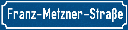 Straßenschild Franz-Metzner-Straße
