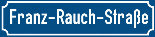 Straßenschild Franz-Rauch-Straße