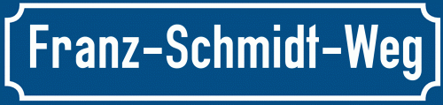 Straßenschild Franz-Schmidt-Weg