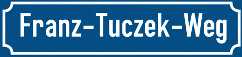 Straßenschild Franz-Tuczek-Weg