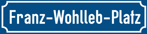 Straßenschild Franz-Wohlleb-Platz