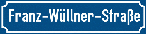 Straßenschild Franz-Wüllner-Straße