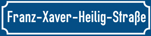 Straßenschild Franz-Xaver-Heilig-Straße zum kostenlosen Download