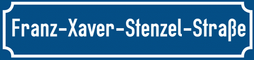 Straßenschild Franz-Xaver-Stenzel-Straße zum kostenlosen Download