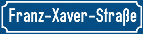 Straßenschild Franz-Xaver-Straße