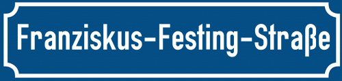 Straßenschild Franziskus-Festing-Straße