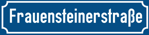 Straßenschild Frauensteinerstraße