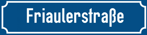 Straßenschild Friaulerstraße
