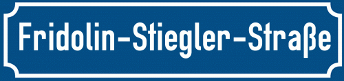 Straßenschild Fridolin-Stiegler-Straße