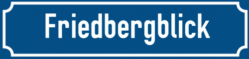 Straßenschild Friedbergblick