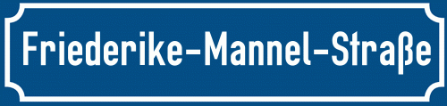 Straßenschild Friederike-Mannel-Straße