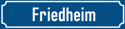 Straßenschild Friedheim