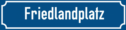 Straßenschild Friedlandplatz zum kostenlosen Download