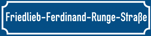 Straßenschild Friedlieb-Ferdinand-Runge-Straße