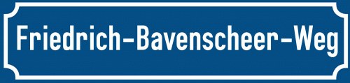 Straßenschild Friedrich-Bavenscheer-Weg