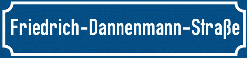 Straßenschild Friedrich-Dannenmann-Straße