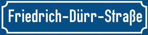 Straßenschild Friedrich-Dürr-Straße