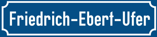 Straßenschild Friedrich-Ebert-Ufer