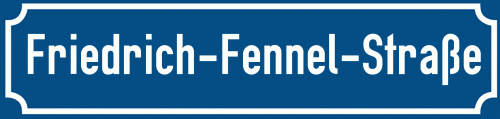 Straßenschild Friedrich-Fennel-Straße