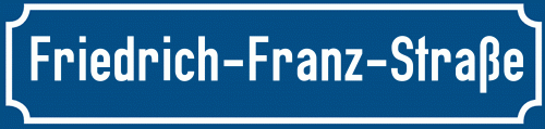 Straßenschild Friedrich-Franz-Straße