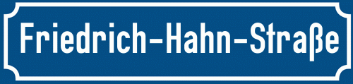 Straßenschild Friedrich-Hahn-Straße