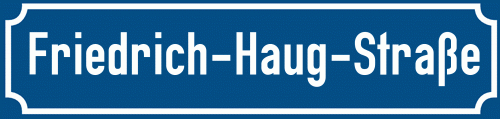 Straßenschild Friedrich-Haug-Straße