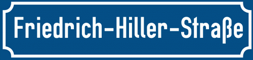 Straßenschild Friedrich-Hiller-Straße