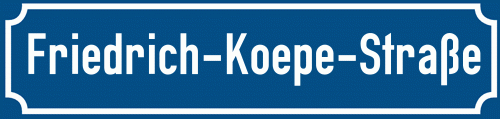 Straßenschild Friedrich-Koepe-Straße