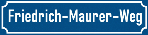 Straßenschild Friedrich-Maurer-Weg