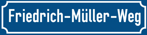 Straßenschild Friedrich-Müller-Weg