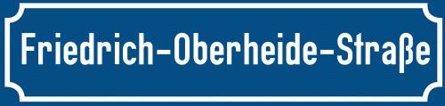 Straßenschild Friedrich-Oberheide-Straße