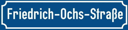 Straßenschild Friedrich-Ochs-Straße