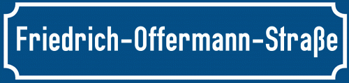 Straßenschild Friedrich-Offermann-Straße