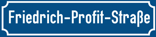 Straßenschild Friedrich-Profit-Straße