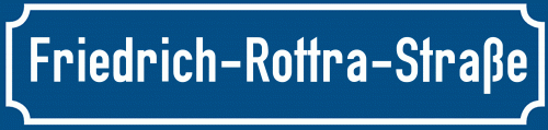 Straßenschild Friedrich-Rottra-Straße