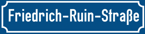 Straßenschild Friedrich-Ruin-Straße